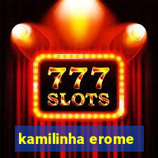 kamilinha erome